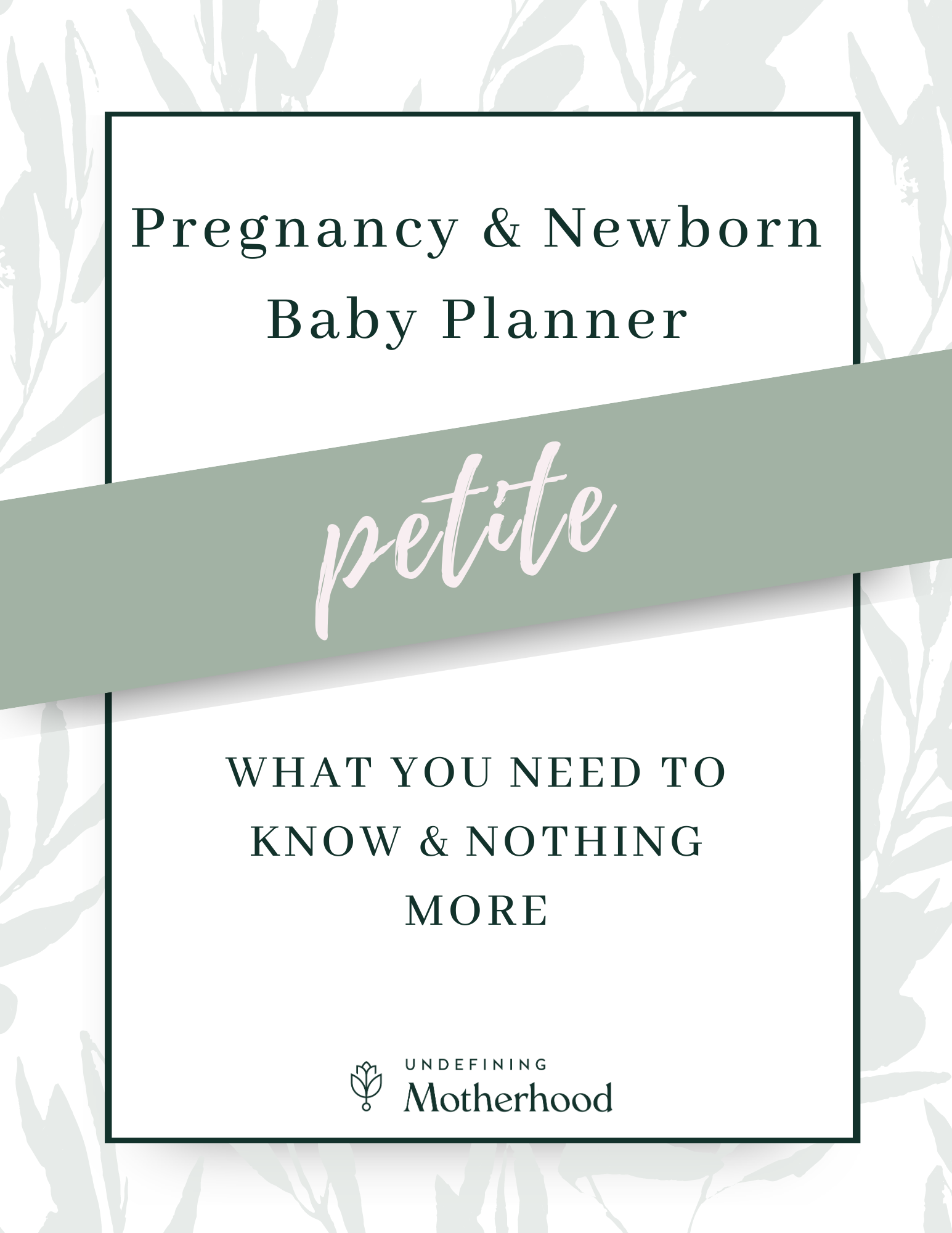 Petite Pregnancy Planner – Undefining Motherhood
